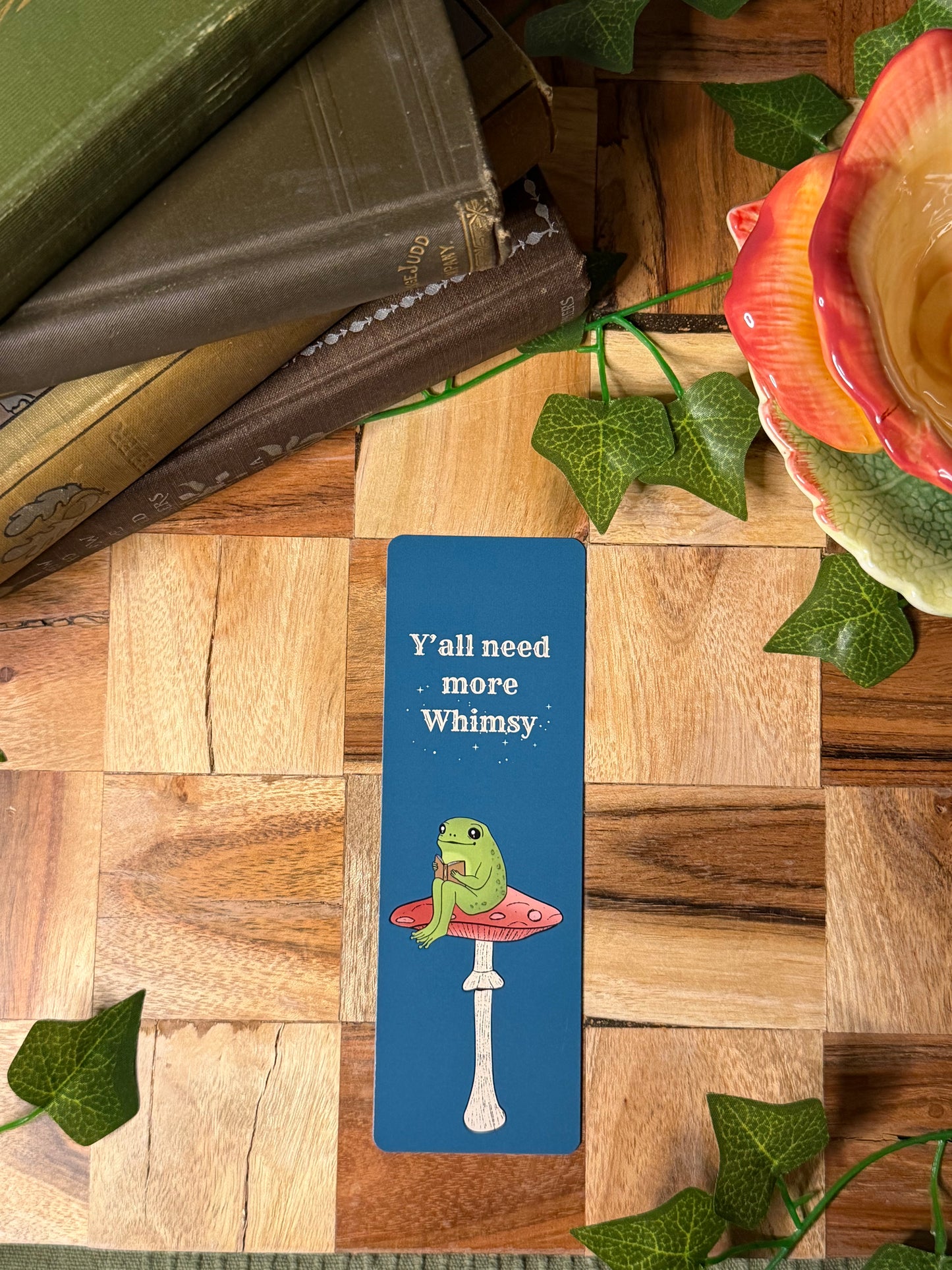 Y'all Need More Whimsy Bookmark